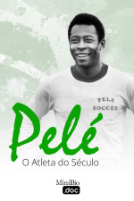 Pelé - O Atleta do Século